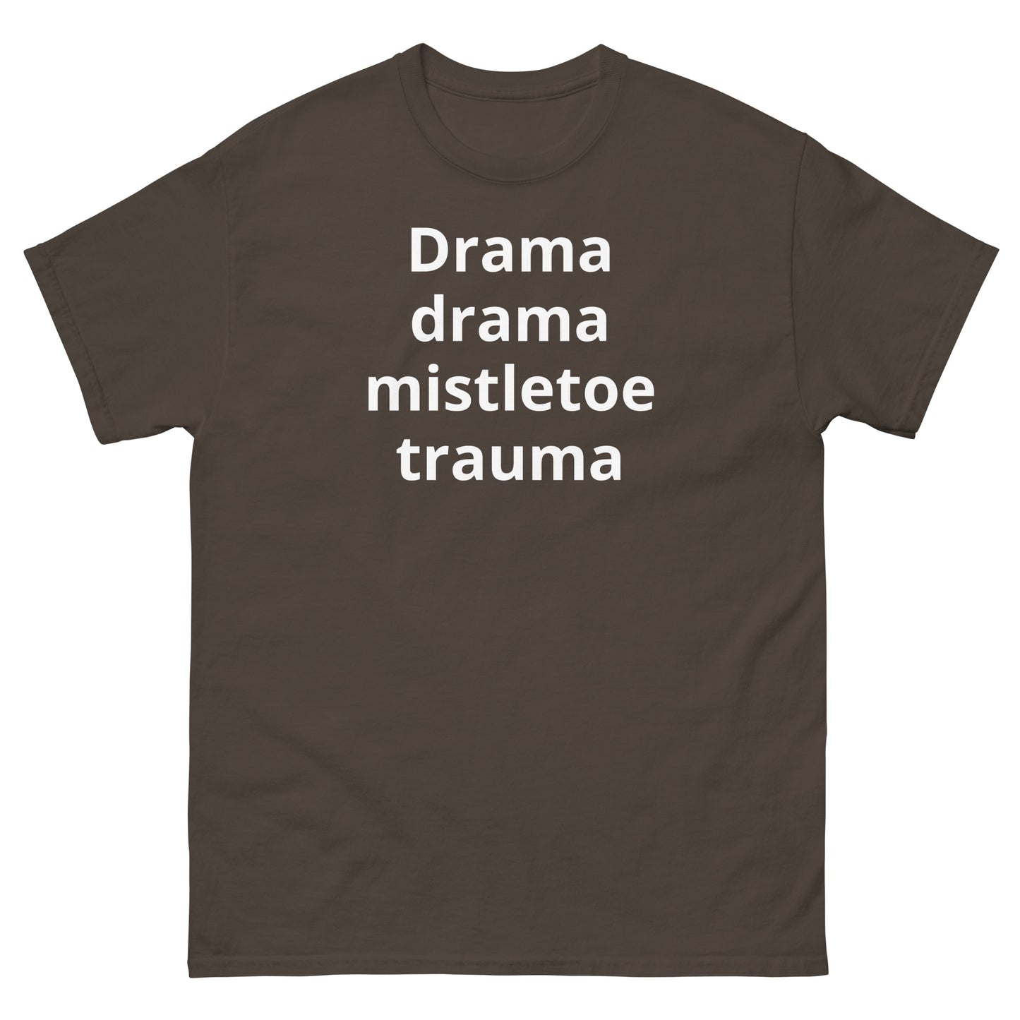"Drama, drama, mistletoe trauma WL" Men's classic tee