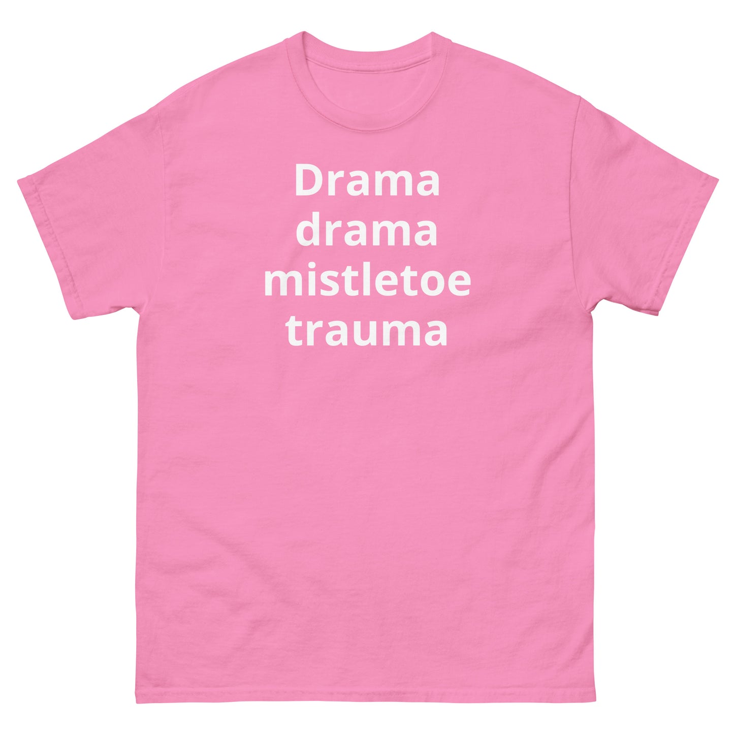 "Drama, drama, mistletoe trauma WL" Men's classic tee