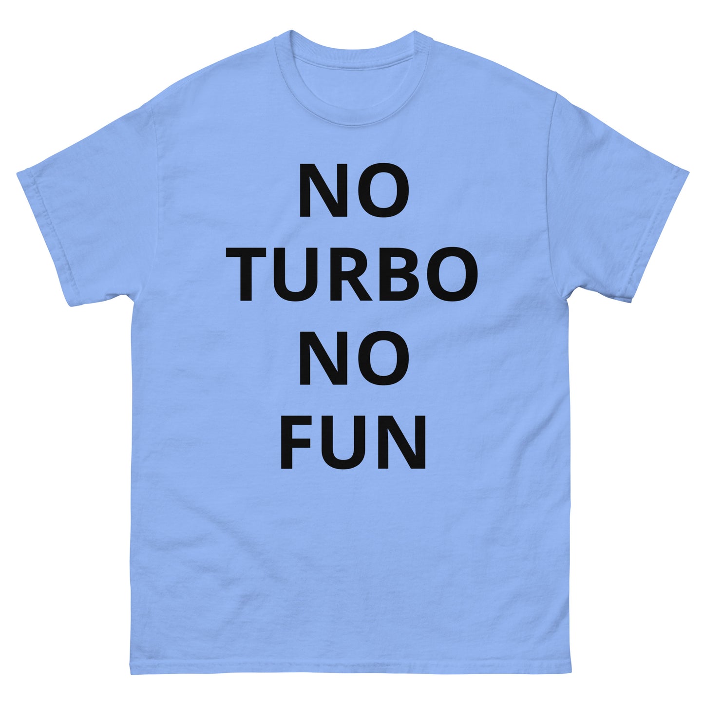 "NO TURBO NO FUN BL" Men's classic tee