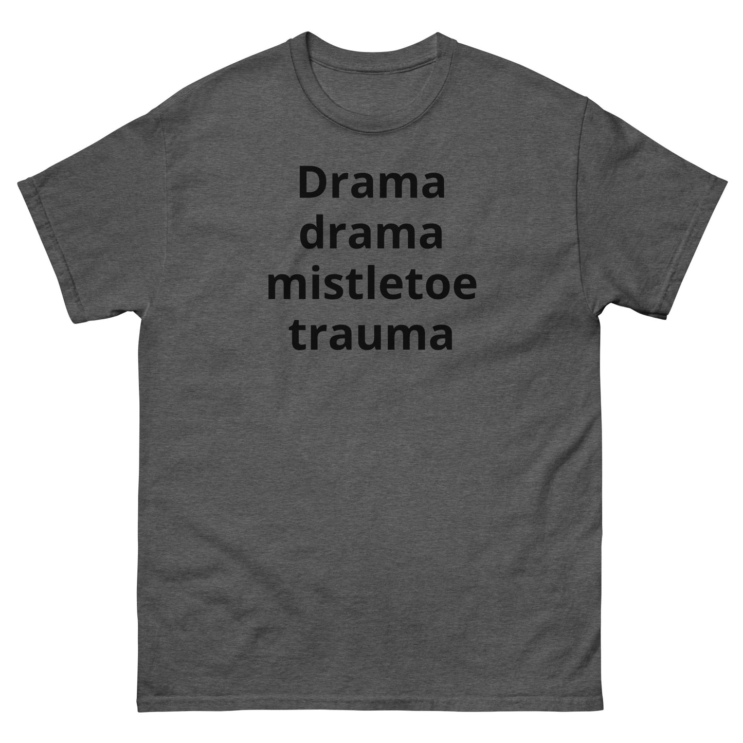 "Drama, drama, mistletoe trauma BL" Men's classic tee