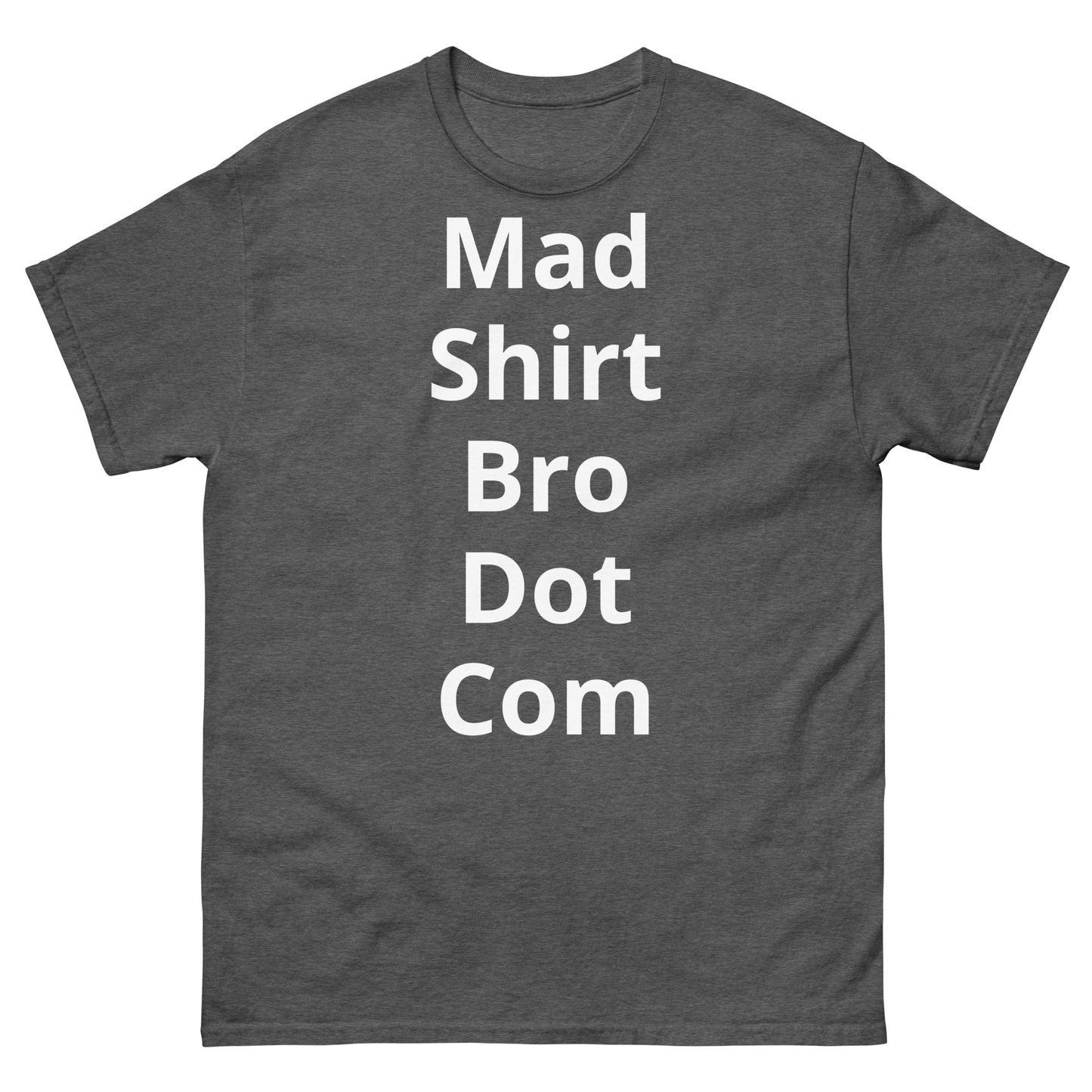 "Mad Shirt Bro Dot Com WL" Men's classic tee