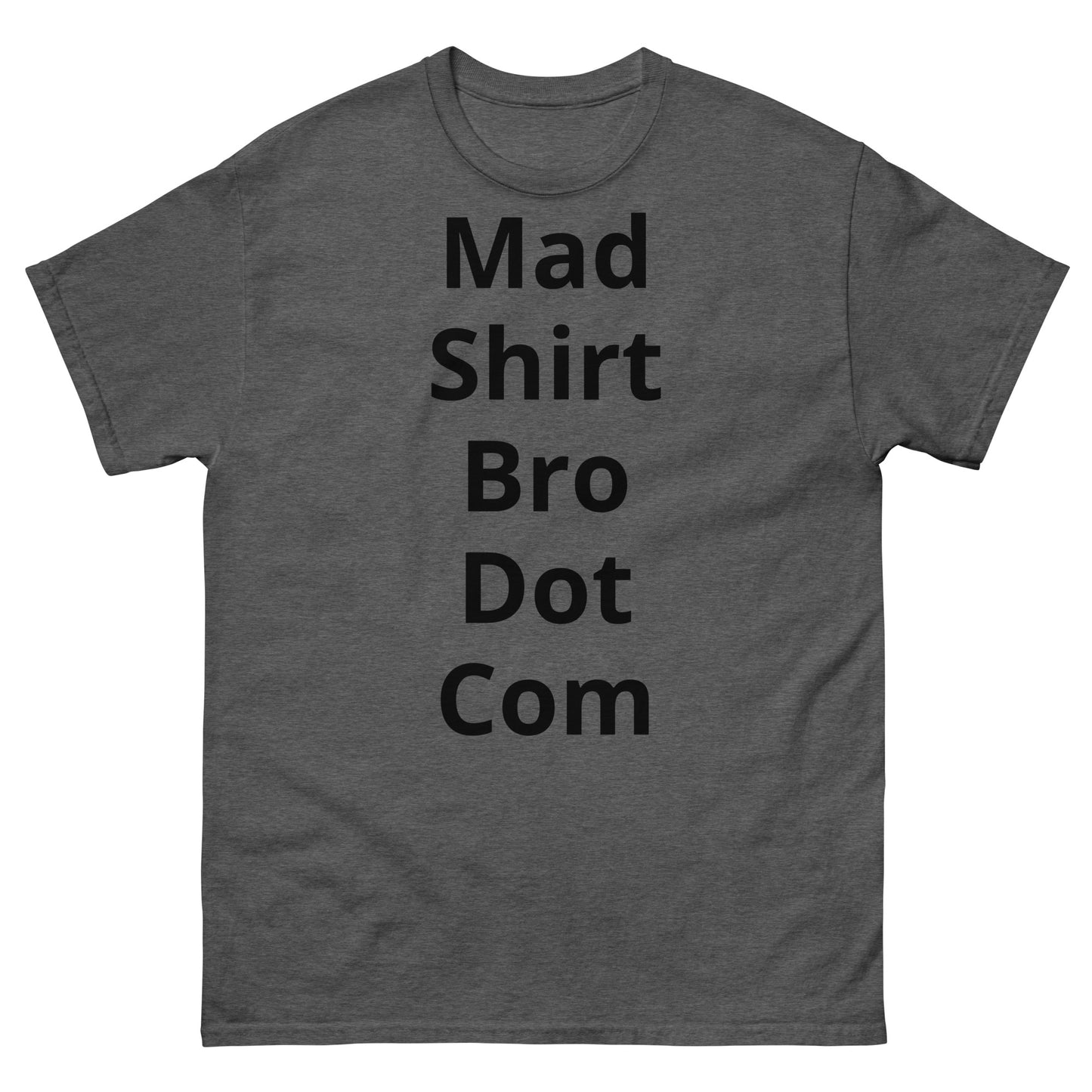 "Mad Shirt Bro Dot Com BL" Men's classic tee