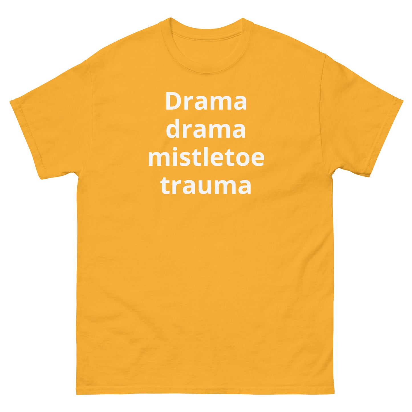 "Drama, drama, mistletoe trauma WL" Men's classic tee