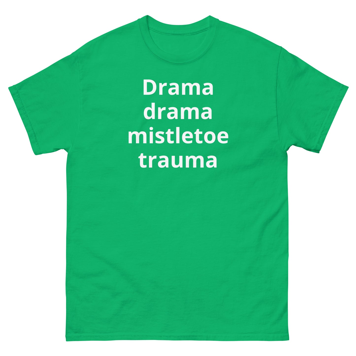 "Drama, drama, mistletoe trauma WL" Men's classic tee