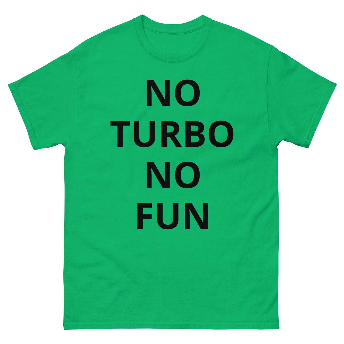 "NO TURBO NO FUN BL" Men's classic tee