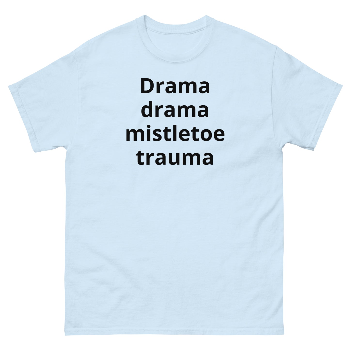 "Drama, drama, mistletoe trauma BL" Men's classic tee