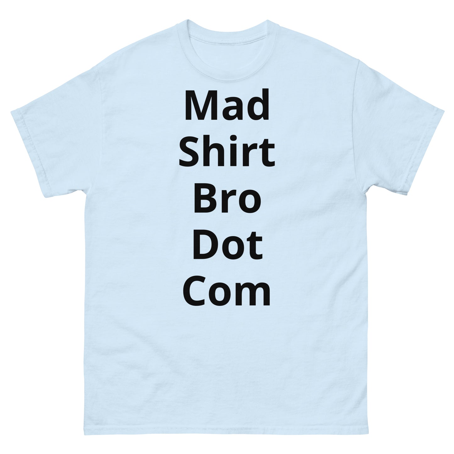 "Mad Shirt Bro Dot Com BL" Men's classic tee