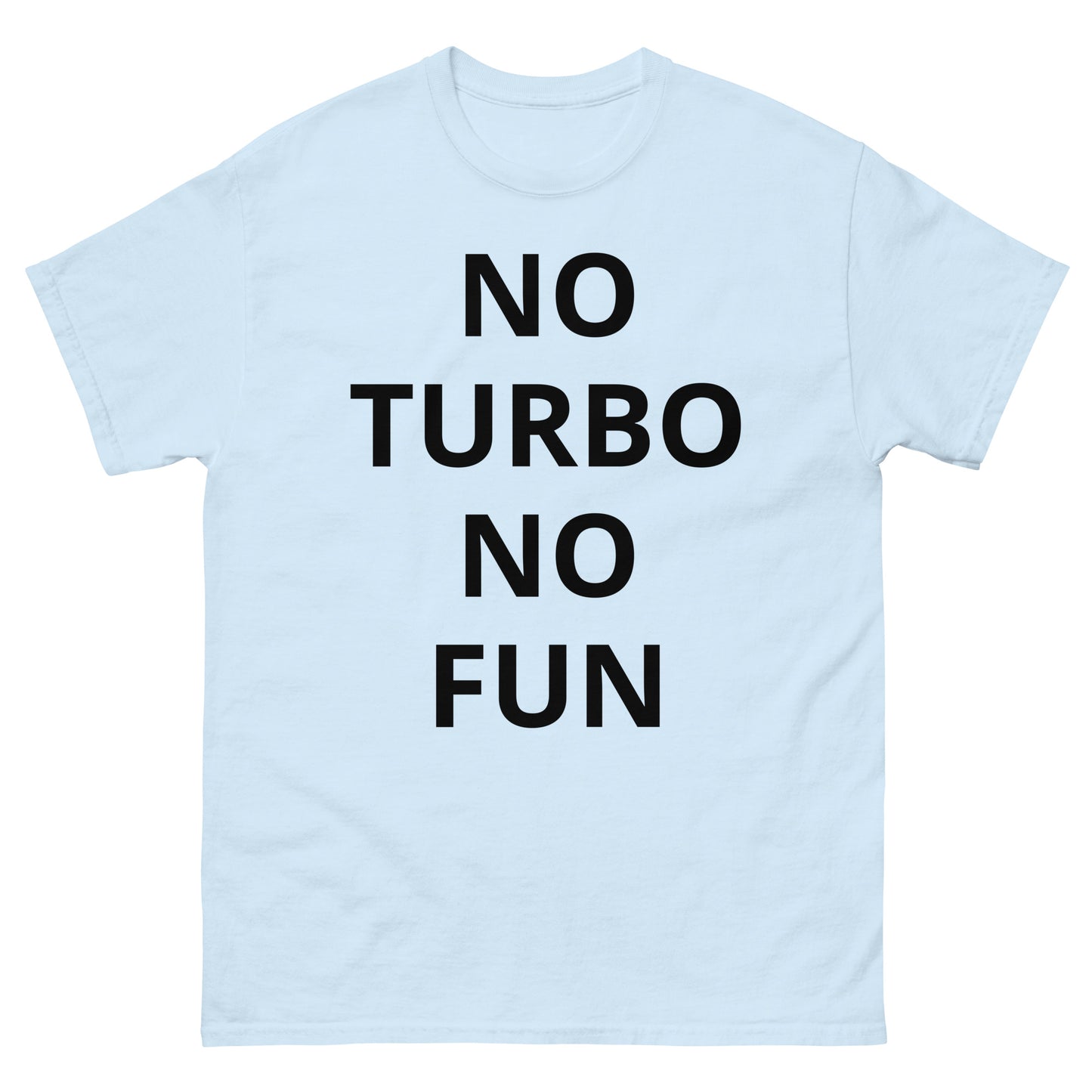 "NO TURBO NO FUN BL" Men's classic tee