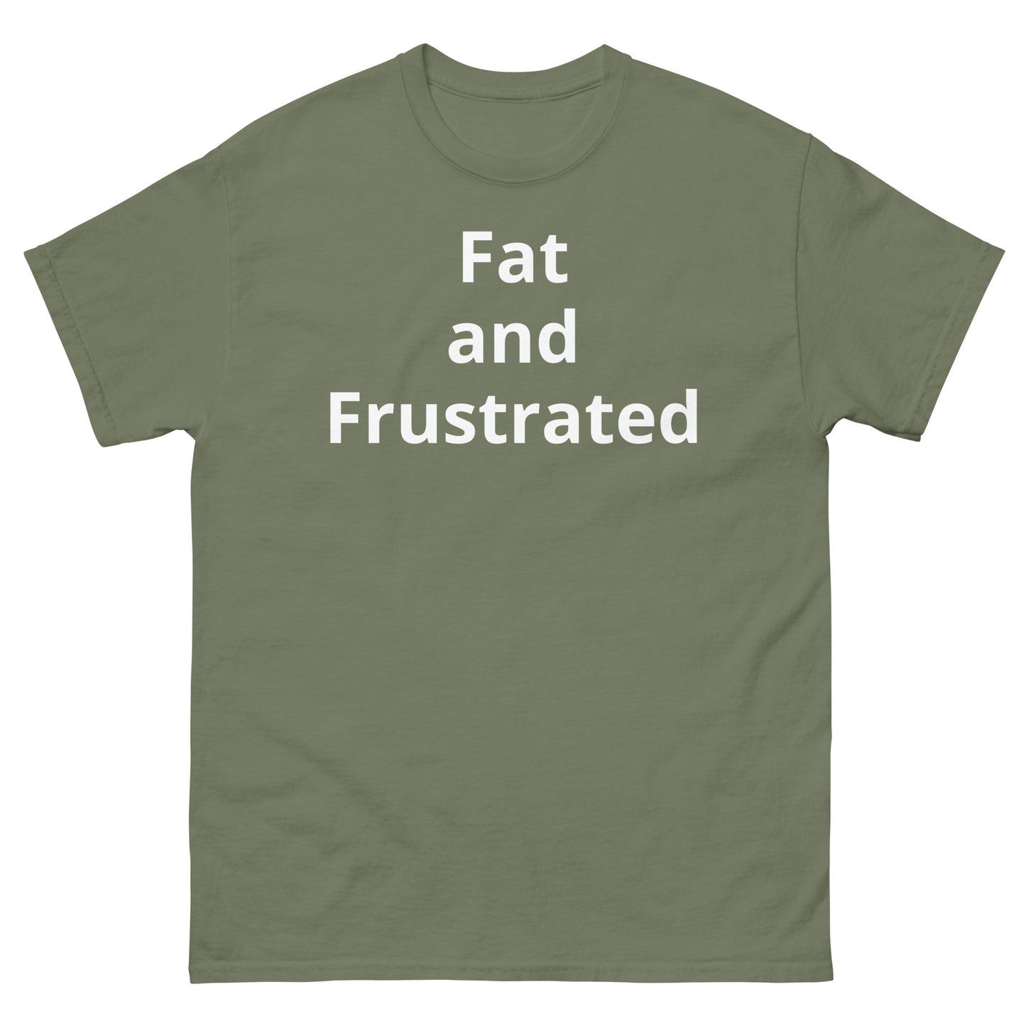 "Fat and Frustrated WL" Men's classic tee