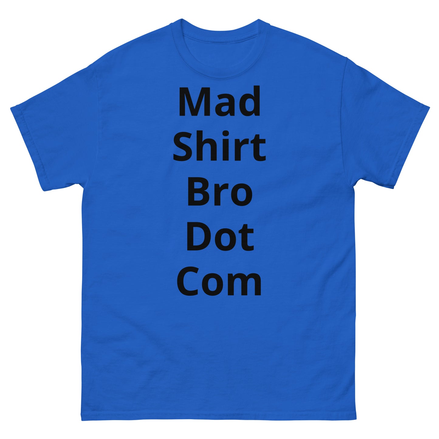 "Mad Shirt Bro Dot Com BL" Men's classic tee