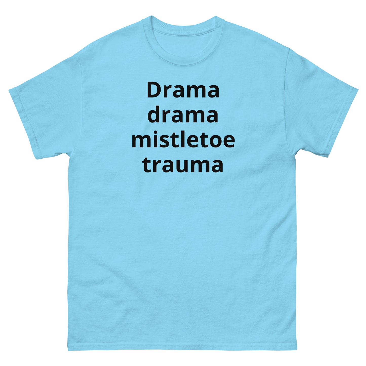 "Drama, drama, mistletoe trauma BL" Men's classic tee