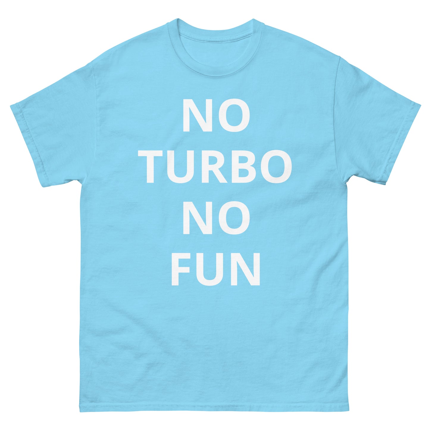 "NO TURBO NO FUN WL" Men's classic tee