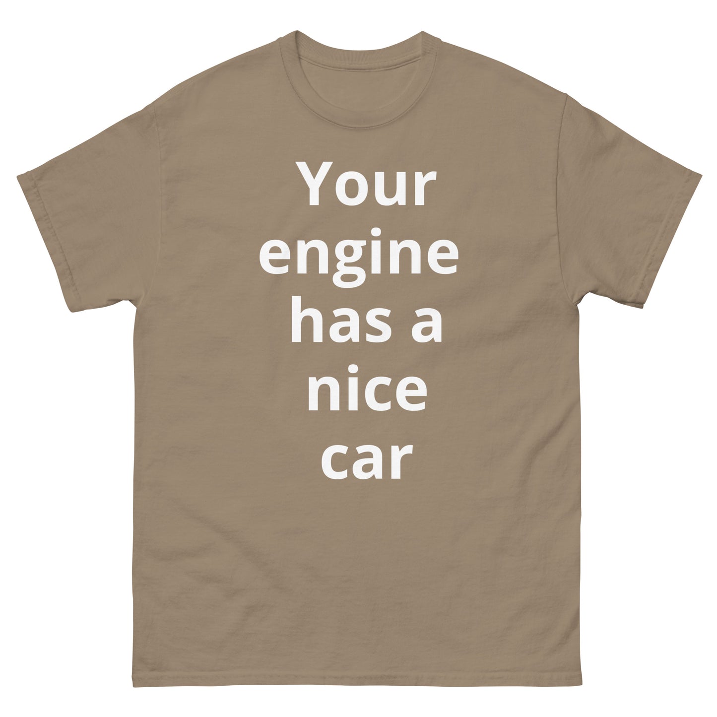 "Your engine has a nice car WL" Men's classic tee