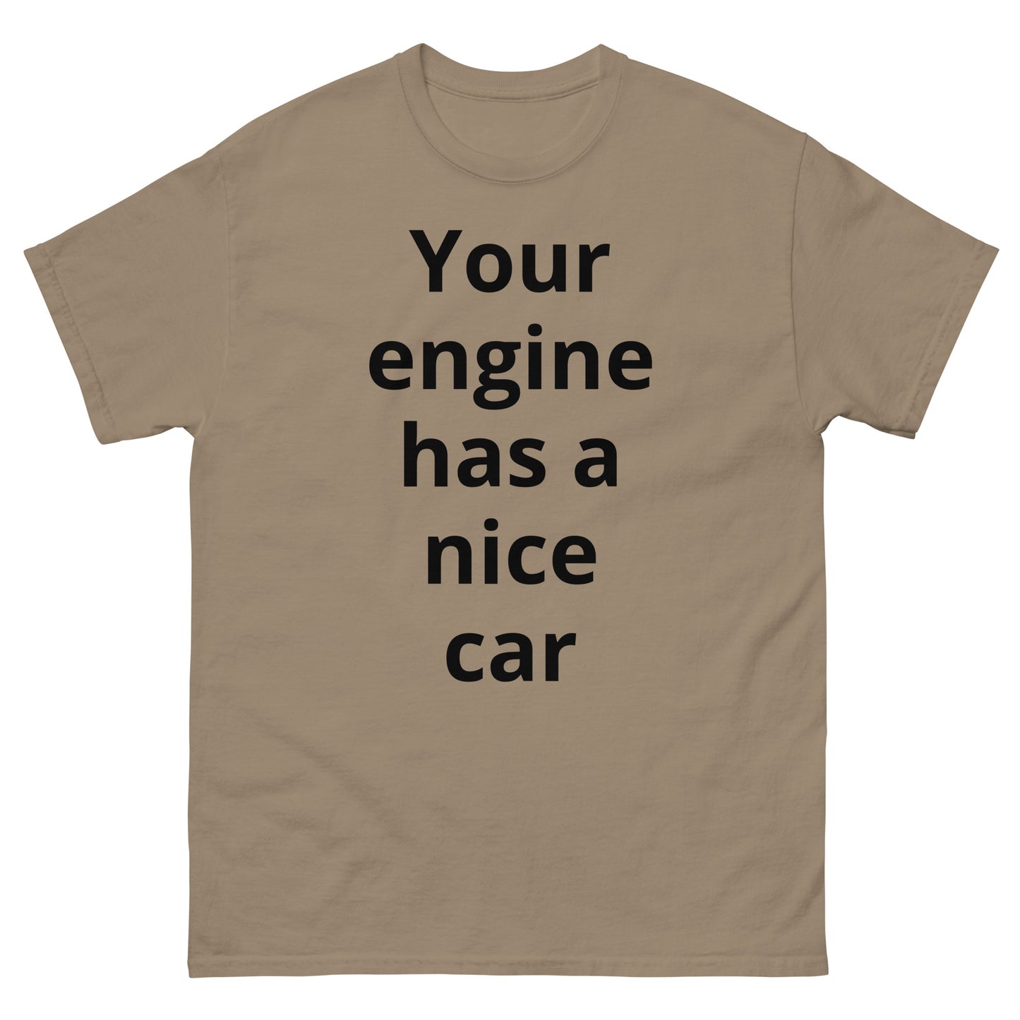 "Your engine has a nice car BL" Men's classic tee