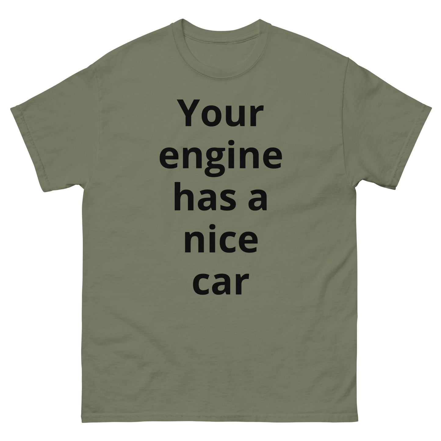 "Your engine has a nice car BL" Men's classic tee